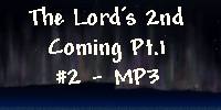 The Lord's Second Coming Pt. 1 #2 - MP3 Download