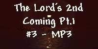 The Lord's Second Coming Pt. 1 #3 - MP3 Download