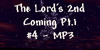 The Lord's Second Coming Pt. 1 #4 - MP3 Download