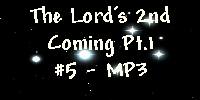 The Lord's Second Coming Pt. 1 #5 - MP3 Download