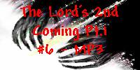 The Lord's Second Coming Pt. 1 #6 - MP3 Download