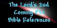 The Lord's Second Coming Pt. 1 - Bible Reference